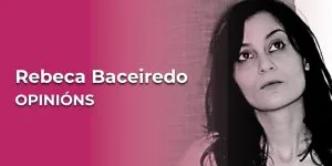 Rebeca Baceiredo, colaboradora na sección OPINIÓNS de adiante.gal